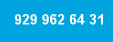 929 962 64 31 929 962 64 31